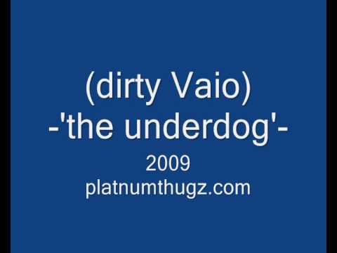 dirty Vaio - the underdog