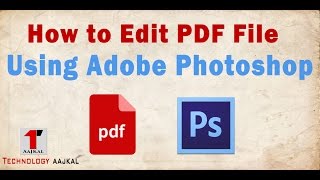 How to Edit PDF File Using Adobe Photoshop in 2 Minutes ( Technology  AajKal )
