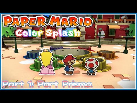 Paper Mario Color Splash - Part 1: Port Prisma
