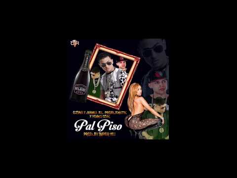 Juanka Ft. Ozuna, Young Izak - Pal Piso (Official Audio)