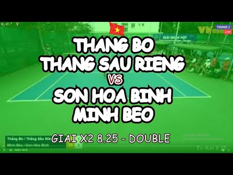 Thang Bo - Thang Sau Rieng 🆚 Son Hoa Binh - Minh Beo 🎾 Giai X2 8.25 - Double