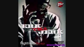 Erk The  Jerk - Right Here Remix Feat. Jaayd