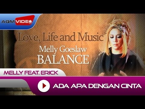 Melly Feat Erick - Ada Apa Dengan Cinta | Alb. Balance #LoveLifeMusic