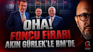 OHA! FONCU FİRARİ AKIN GÜRLEK'LE BM'DE