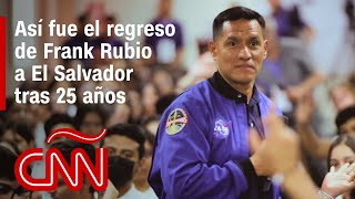 El astronauta récord Frank Rubio regresa a El Salvador después de 25 años