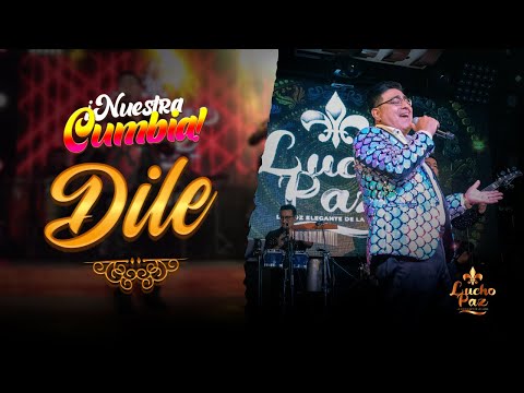 Lucho Paz - "Dile" || Live "Nuestra Cumbia"
