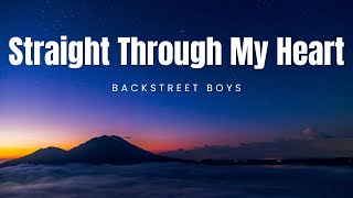 Straight Through My Heart - Backstreet Boys  | Lyrics Savvy Playlist