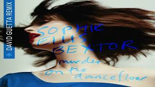 Sophie Ellis-Bextor - Murder On The Dancefloor (David Guetta Extended Remix) 