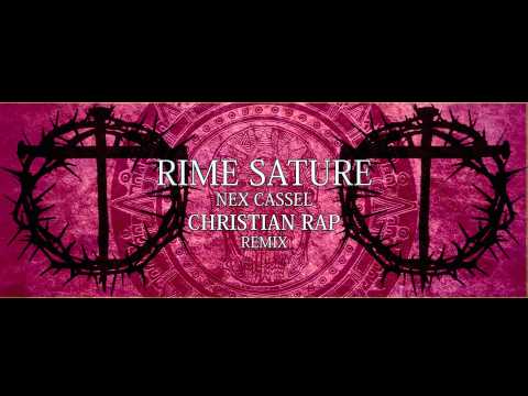 Rime Sature - Nex Cassel CHRISTIAN RAP remix