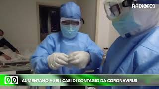 Aumentano a sei i casi di contagio da Coronavirus