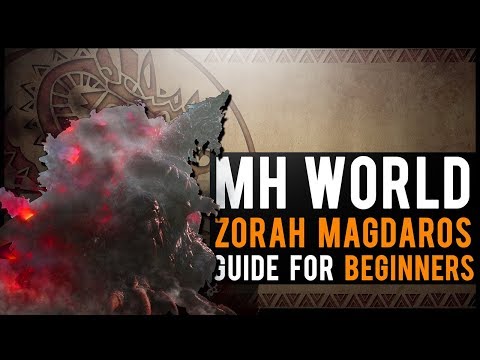 Zorah Magdaros Guide : Monster Hunter World BEGINNER tutorial!