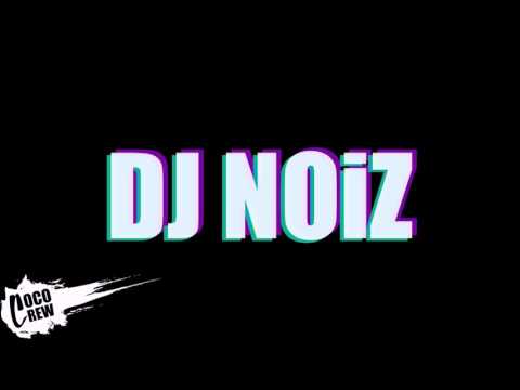 PARTY TIME SESH 1 (DJ NOIZ REMIX)