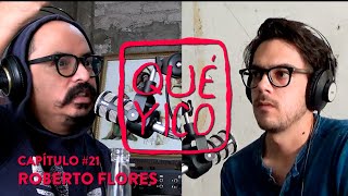Qué Yico: Roberto Flores