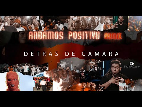 ANDAMOS POSITIVO REMIX - EL TEACHER ❌ MATARY BONE ❌ ANDREWZ WEY ❌ TONY❌ MAY❌ACRUZ (DETRAS DE CAMARA)