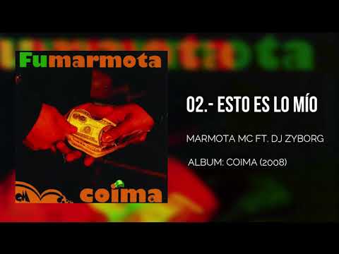 Marmota MC - 02 - Esto es lo mío (Ft. Dj Zyborg)