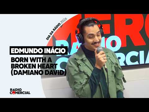 Rádio Comercial | Edmundo Inácio canta Born with a Broken Heart - Especial Dia Mundial da Rádio