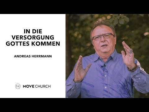 In die Versorgung Gottes kommen | Andreas Herrmann | Move Church