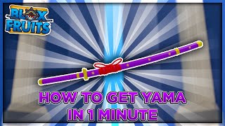 How To Get Yama In 1 Minute | Blox Fruits