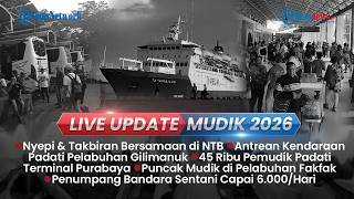 LIVE UPDATE: Nyepi & Takbiran Bersamaan di NTB, Antrean Kendaraan Padati Pelabuhan Gilimanuk
