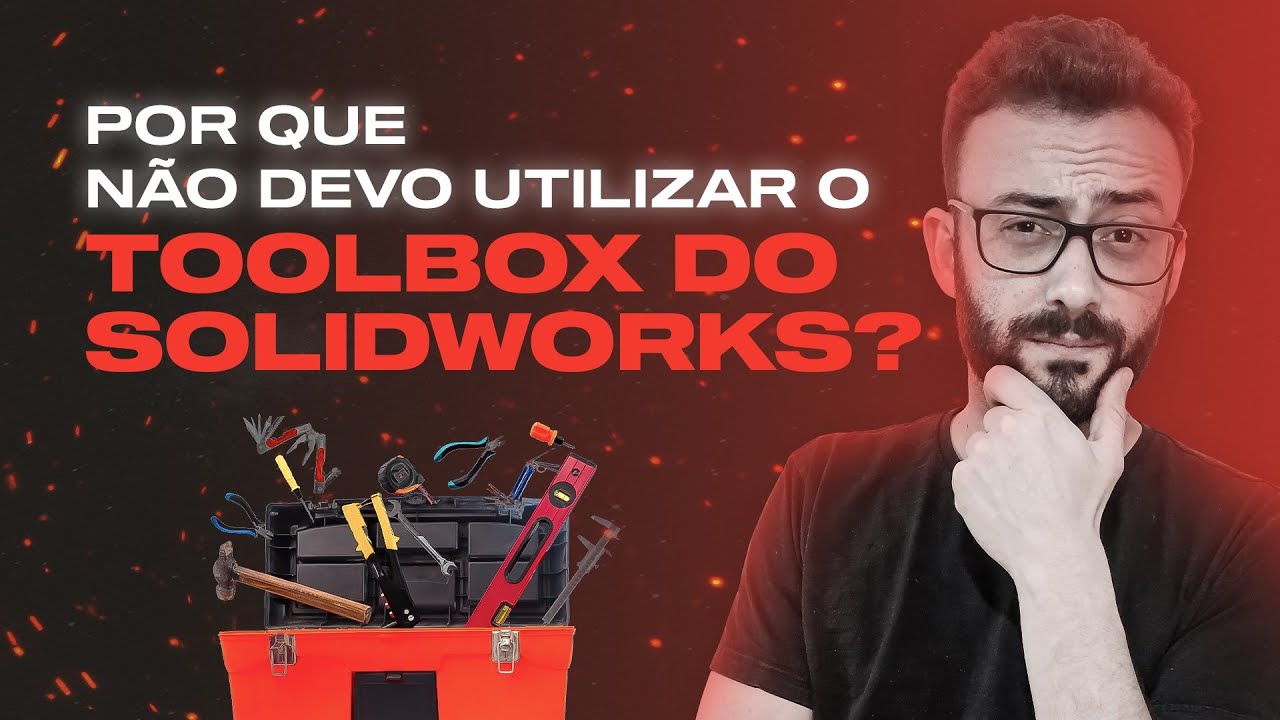 Como usar o Toolbox do SolidWorks sem ter problemas!
