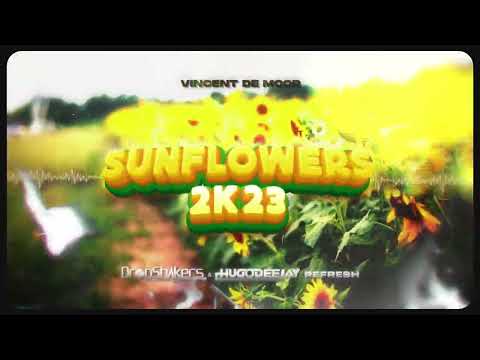 Vincent De Moor - Sunflowers 2k23 (Dropshakers & HugoDeejay Refresh)