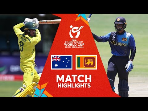 Australia v Sri Lanka | Match Highlights | ICC U19 Men’s CWC 2024