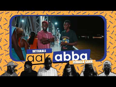 AAK ABBA -  AVEC ISMAÏLA SARR