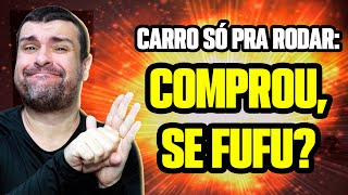CARROS "SÓ PRA RODAR": A FURADA BARATA que VOCÊ NEM IMAGINA!