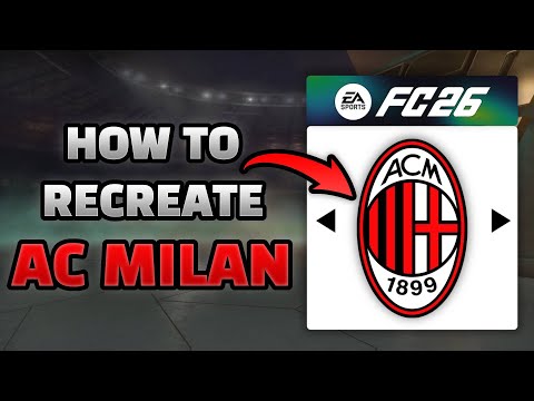 How to Recreate AC Milan in EA FC 26