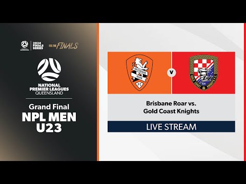 NPL U23 Men Grand Final - Brisbane Roar U23 vs. Gold Coast Knights U23