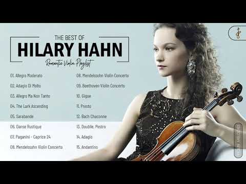 Hilary Hahn Greatest Hits Playlist || Hilary Hahn Best Violin Songs Collection Of All Time