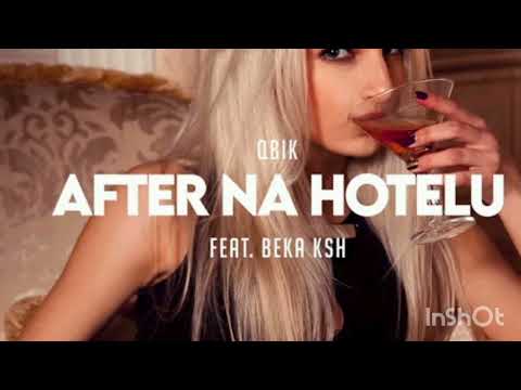 QBIK x BEKA KSH - After Na Hotelu 1 h