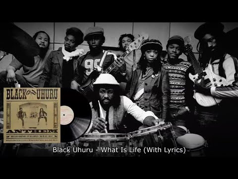 What is Life - Black Uhuru