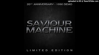 Saviour Machine - 11 The Revelation (1990 Demo, 2011 Remaster)