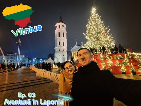 Ep. 03 - Vilnius | S-au auzit sirenele | Aventură în Laponia