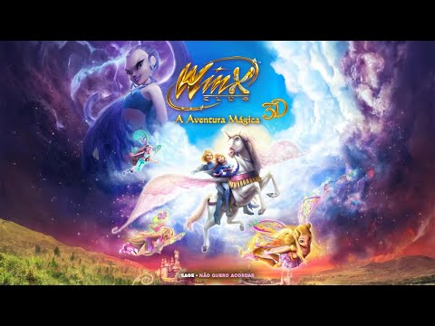 Winx Club 3D - Não Quero Acordar (de "A Aventura Mágica") | SOUNDTRACK