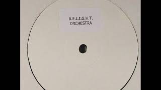 R E L I G H T ORCHESTRA   For your love 2001
