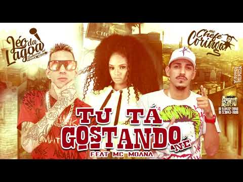 LÉO DA LAGOA E CHEFE CORINGA MC MOANA-TU TÁ GOSTANDO NÉ-ESLLEY NO BEAT-MÚSICA NOVA-ÁUDIO OFICIAL