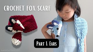 Crochet Fox Scarf · PART 1 · Intro, Materials, &amp; Crocheting the Ears!