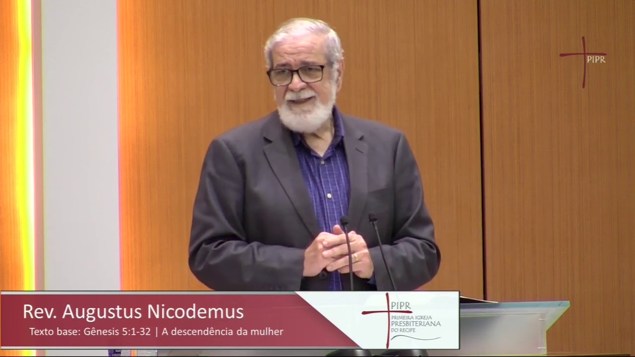 A Descendência da Mulher | #EP11 | Rev. Augustus Nicodemus | Gênesis 5.1-32 |27.09.2020