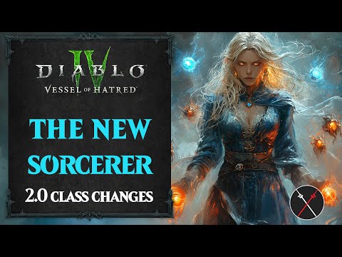 The NEW Diablo 4 SORCERER - Sorcerer Build CHANGES in Vessel of Hatred