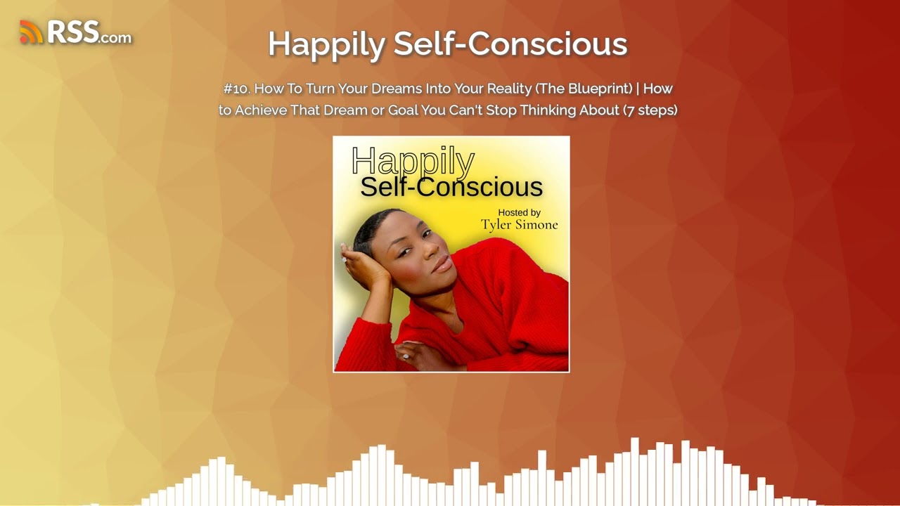 How To Turn Your Dreams Into Your Reality (7 Steps)