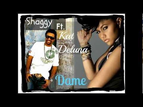 Shaggy Ft. Kat Deluna - Dame LYRICS