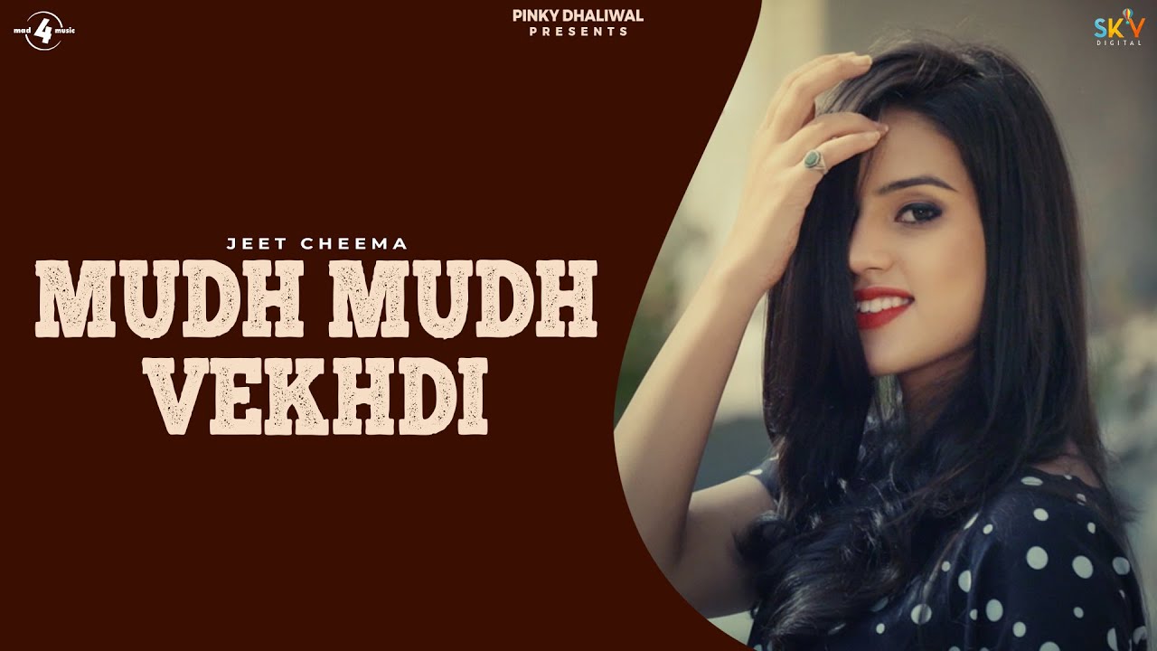 Mudh Mudh Vekhdi (Title) Lyrics  | Mudh Mudh Vekhdi | Jeet Cheema | Jeet Cheema | Sarbjeet Malpuri