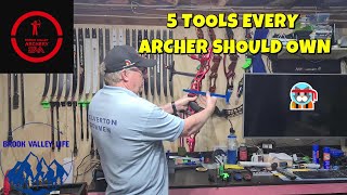 5 MUST-HAVE Archery Tools!