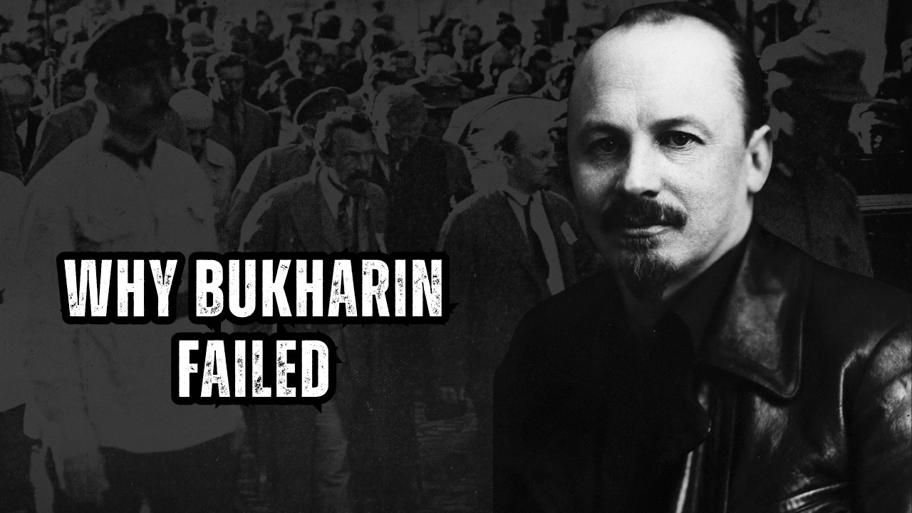 Why Nikolai Bukharin Failed (Even Though He Was Right)