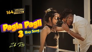 Pagla Pagli 3 Rap Song - ZB (Official music video)