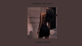 Surrender ~ Billy Talent ( Slowed + Reverb )