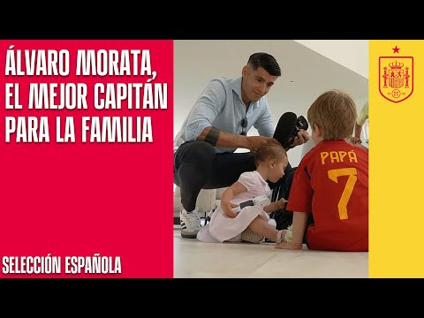 Álvaro Morata, el mejor capitán para la familia | ???? SEFUTBOL