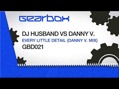 DJ Husband vs Danny V. - Every Little Detail (Danny V. Mix)